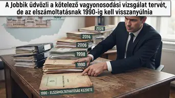 A Jobbik üdvözli a kötelező vagyonosodási vizsgálat tervét – de az elszámoltatásnak 1990-ig kell visszanyúlnia