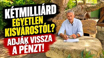 Több mint kétmilliárdot vontak el egy kisvárostól? Elég az urambátyám rendszerből!